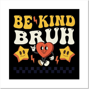 Be Kind Bruh Anti Bullying Kindness Orange Unity Day Posters and Art